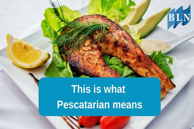 This is what pescatarian means